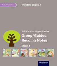 Group/ Guided Reading Notes: Stage 1 (Wordless Stories A)