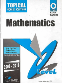 Image of Mathematics Yearly Worked Solutions O Level Exam Papers 2007-2018