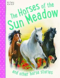 Image of The Horses of the Sun Meadows and other stories