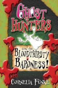 Ghost Hunters And The Blood Thirsty Baroness