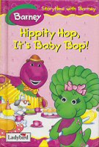 Image of Barney: Hippity Hop, It's Baby Bop!