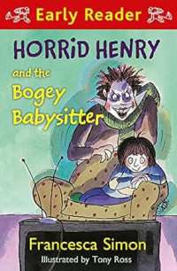 Image of Horrid Henry and the Bogey Babysitter