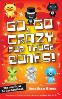 Image of GO, GO, CRAZY FOR THOSE BONES!