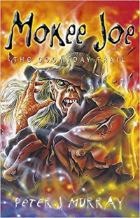 Mokee Joe: The doomsday trail