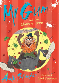 Image of Mr Gum and the Cherry Tree