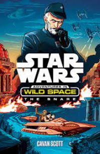 Image of STAR WARS ADVENTURES IN WILD SPACE THE SNARE